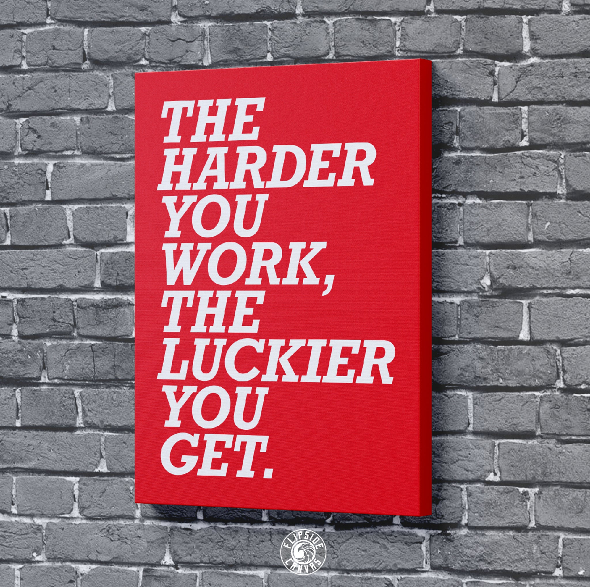 The Harder You Work